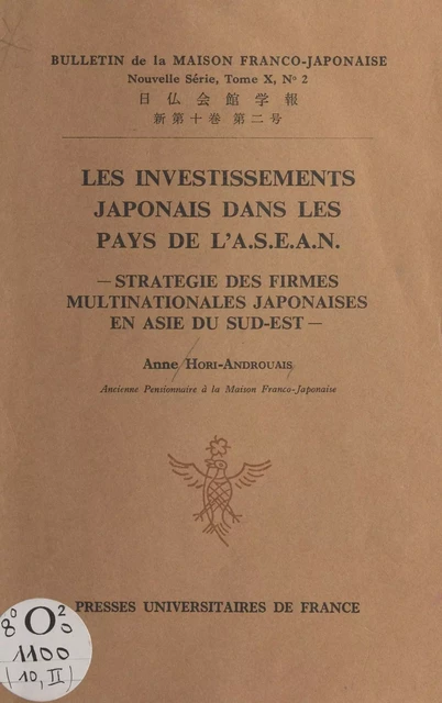 Les investissements japonais dans les pays de l'ASEAN - Anne Hori-Androuais - (Presses universitaires de France) réédition numérique FeniXX