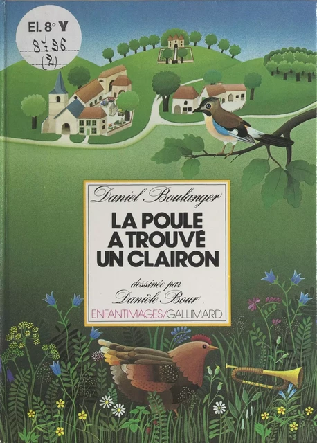 La poule a trouvé un clairon - Daniel Boulanger - Gallimard (réédition numérique FeniXX)