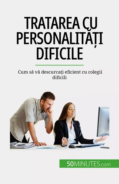 Tratarea cu personalități dificile - Hélène Nguyen Gateff - 50Minutes.com (RO)