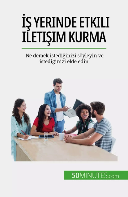 İş yerinde etkili iletişim kurma - Virginie de Lutis - 50Minutes.com (TU)