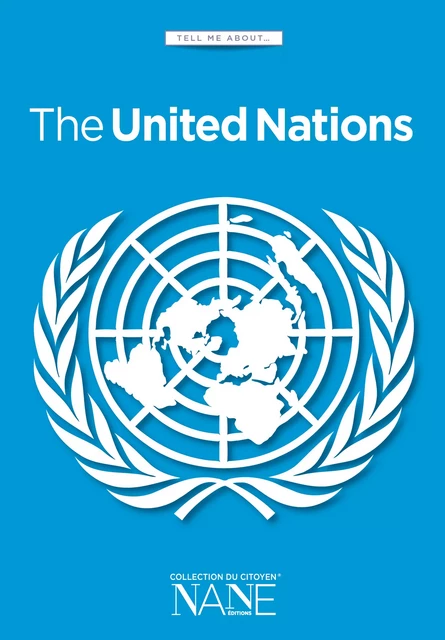 Tell me about the United Nations - Jean-Jacques Chevron - NANE Editions