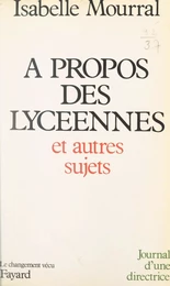 À propos des lycéennes et autres sujets