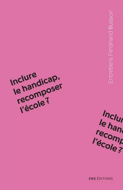 Inclure le handicap, recomposer l’école ? -  - ENS Éditions