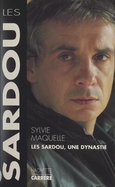 Les Sardou - Sylvie Maquelle - (Hachette) réédition numérique FeniXX