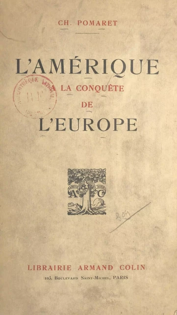 L'Amérique à la conquête de l'Europe - Charles Pomaret - (Armand Colin) réédition numérique FeniXX