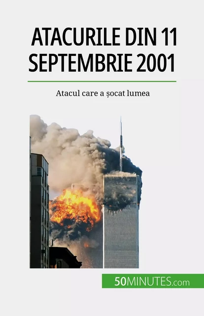 Atacurile din 11 septembrie 2001 - Quentin Convard - 50Minutes.com (RO)