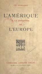 L'Amérique à la conquête de l'Europe