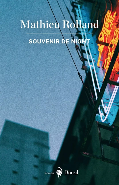 Souvenir de Night - Mathieu Rolland - Editions du Boréal