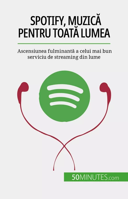 Spotify, Muzică pentru toată lumea - Charlotte Bouillot - 50Minutes.com (RO)