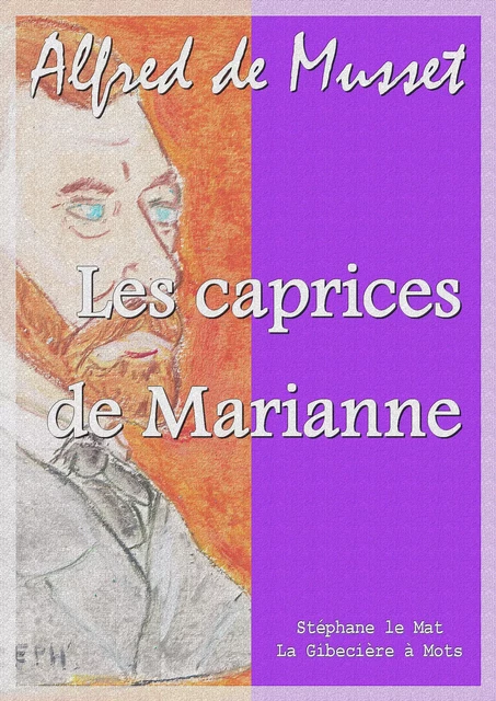 Les caprices de Marianne - Alfred de Musset - La Gibecière à Mots