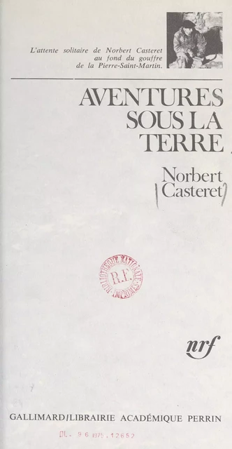 Aventures sous la terre - Norbert Casteret - Gallimard (réédition numérique FeniXX)