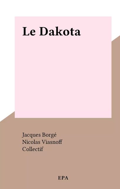 Le Dakota - Jacques Borgé, Nicolas Viasnoff - (EPA) réédition numérique FeniXX