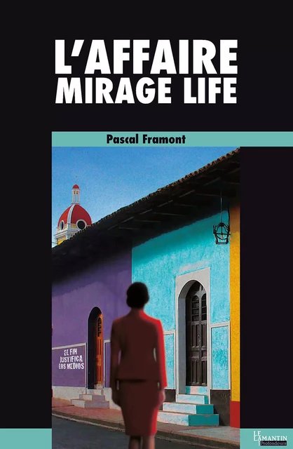 L'affaire Mirage Life - Pascal Framont - Les éditions du Lamantin