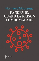 Pandémie, quand la raison tombe malade