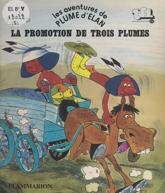 Les aventures de Plume d'Élan - Christophe Izard - Flammarion (réédition numérique FeniXX)