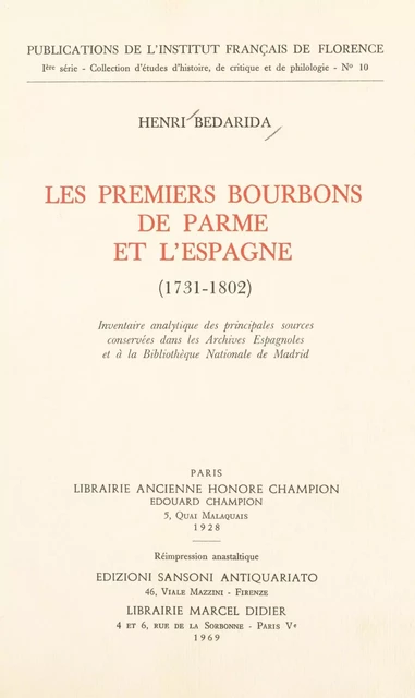 Les premiers Bourbons de Parme et l'Espagne, 1731-1802 - Henri Bédarida - (Didier) réédition numérique FeniXX