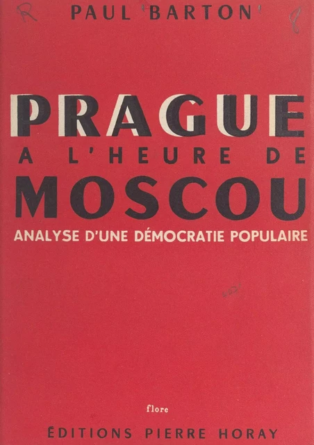 Prague à l'heure de Moscou - Paul Barton - (Horay) réédition numérique FeniXX