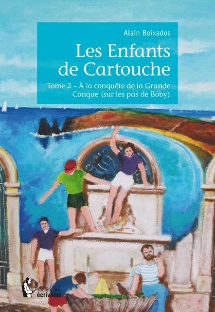 Les Enfants de Cartouche - Tome 2 - Alain Boixados - Société des écrivains