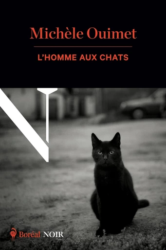 L'Homme aux chats - Michèle Ouimet - Editions du Boréal