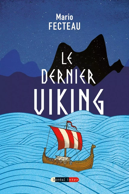 Le Dernier Viking - Mario Fecteau - Editions du Boréal