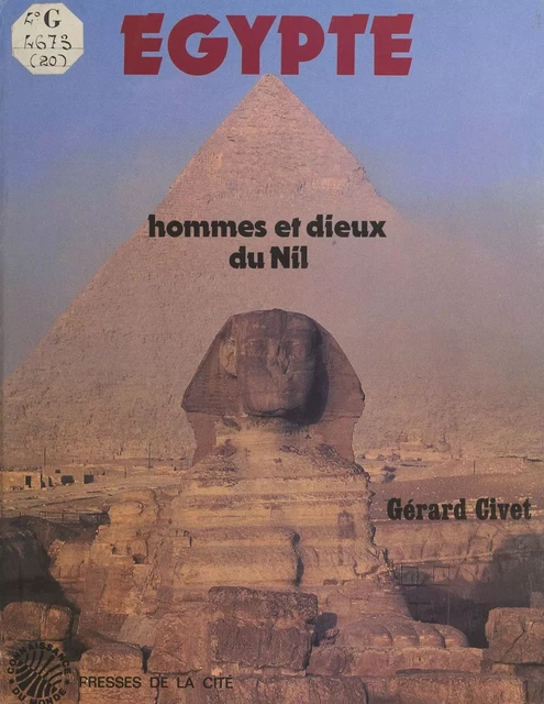 Égypte : hommes et dieux du Nil - Gérard Civet - (Presses de la Cité) réédition numérique FeniXX