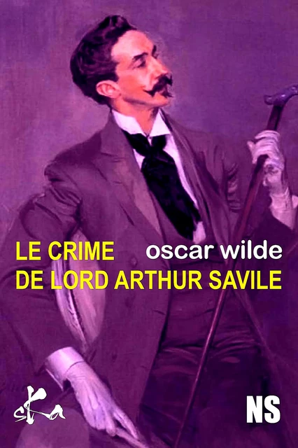 Le crime de Lord Arthur Saville - Oscar Wilde - SKA