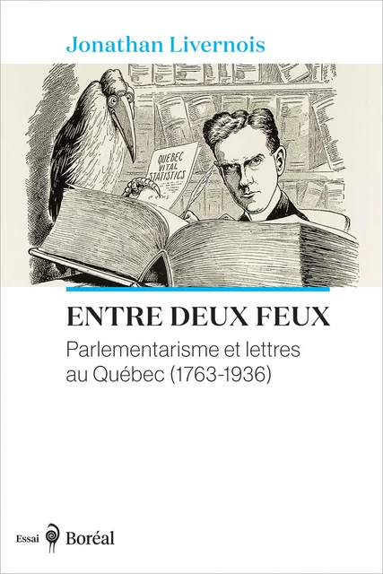 Entre deux feux - Jonathan Livernois - Editions du Boréal