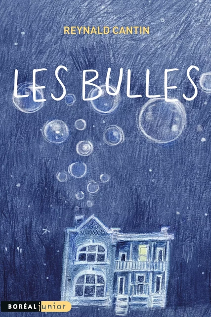 Les Bulles - Reynald Cantin - Editions du Boréal