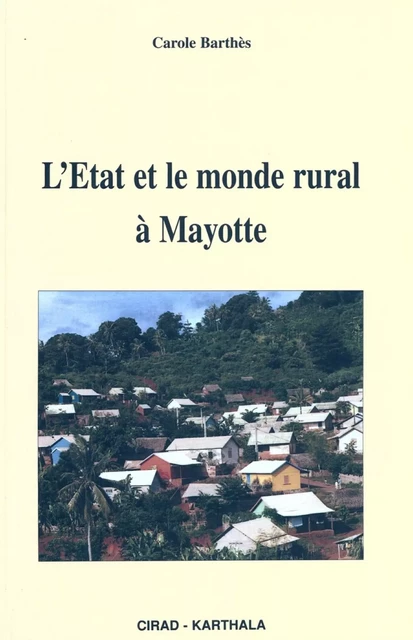 L'Etat et le monde rural à Mayotte - Carole Barthès - Quae