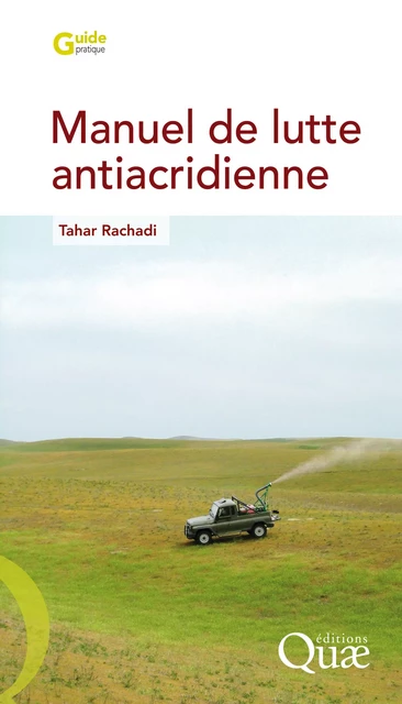 Manuel de lutte antiacridienne - Tahar Rachadi - Quae