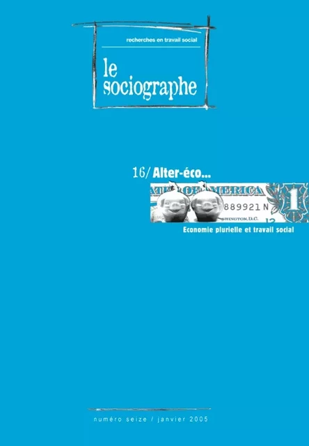 le Sociographe n°16 : Alter-eco. Économie plurielle et travail social - le Sociogaphe - Champ social Editions