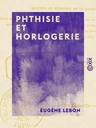 Phthisie et Horlogerie