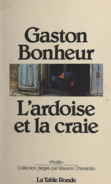 L'ardoise et la craie - Gaston Bonheur - (La Table Ronde) réédition numérique FeniXX