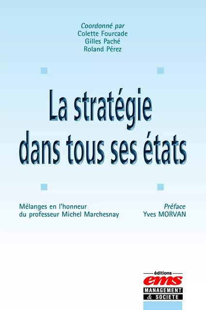 La stratégie dans tous ses états - Roland Perez, Colette Fourcade, Gilles Paché - Éditions EMS