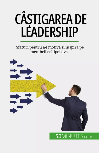 Câștigarea de leadership - Bertrand de Witte - 50Minutes.com (RO)