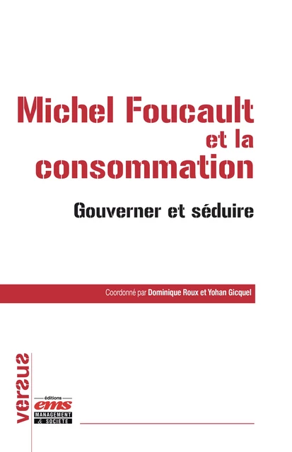 Michel Foucault et la consommation - Dominique Roux, Yohan Gicquel - Éditions EMS