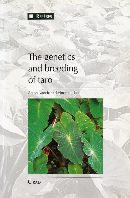 The genetics and breeding of taro - Anton Ivancic, Vincent Lebot - Quae