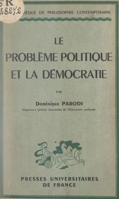 Le problème politique et la démocratie - Dominique Parodi - Presses universitaires de France (réédition numérique FeniXX)