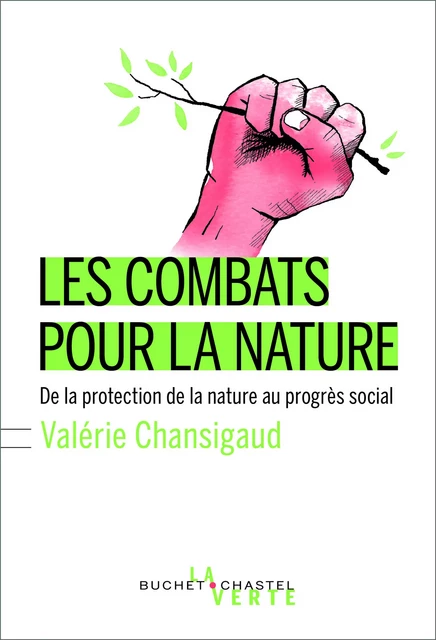 Les combats pour la nature - Valérie Chansigaud - Libella