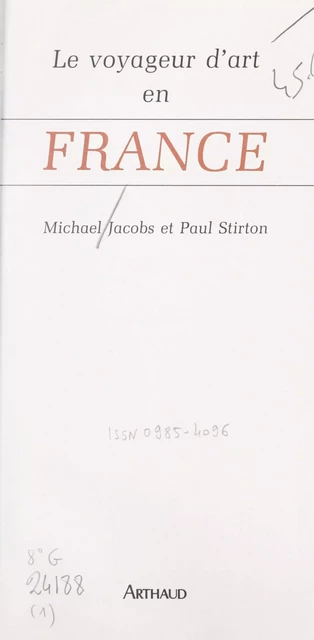 Le voyageur d'art en France - Michael Jacobs, Paul Stirton - Arthaud (réédition numérique FeniXX)