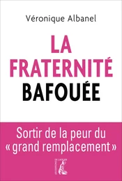 La fraternité bafouée