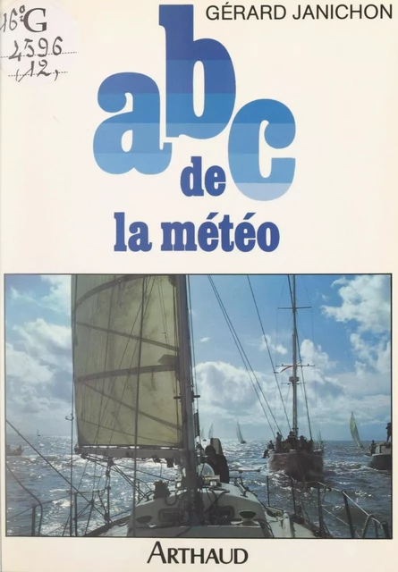 ABC de la météo - Gérard Janichon - Arthaud (réédition numérique FeniXX)