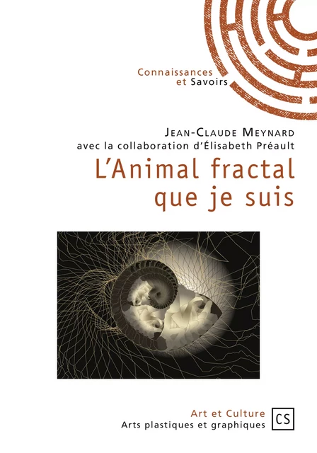 L'animal fractal que je suis - Jean-Claude Meynard - Connaissances & Savoirs