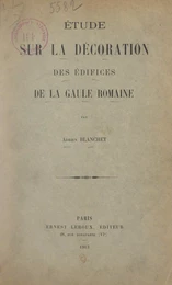 Étude sur la décoration des édifices de la Gaule romaine