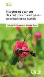 Insectes et acariens des cultures maraîchères en milieu tropical humide