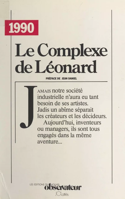 Le complexe de Léonard -  Rencontres internationales de la Sorbonne - (JC Lattès) réédition numérique FeniXX