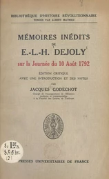 Mémoires inédits de E.-L.-H. Dejoly sur la journée du 10 août 1792