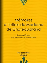 Mémoires et lettres de Madame de Chateaubriand