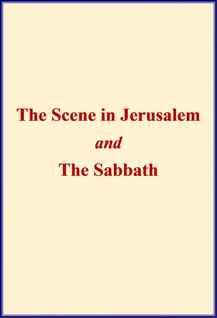 The Scene in Jerusalem and The Sabbath - Harriet Beecher Stowe - Editions Le Mono