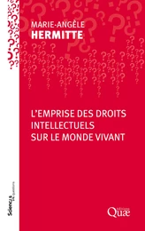 L'emprise des droits intellectuels sur le monde vivant